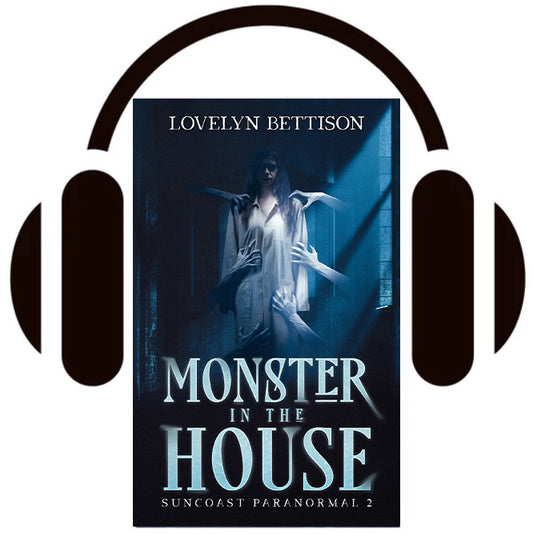 Monster in the House (Suncoast Paranormal 2) Audiobook