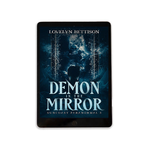 Demon in the Mirror (Suncoast Paranormal 5) - Kindle and ePub
