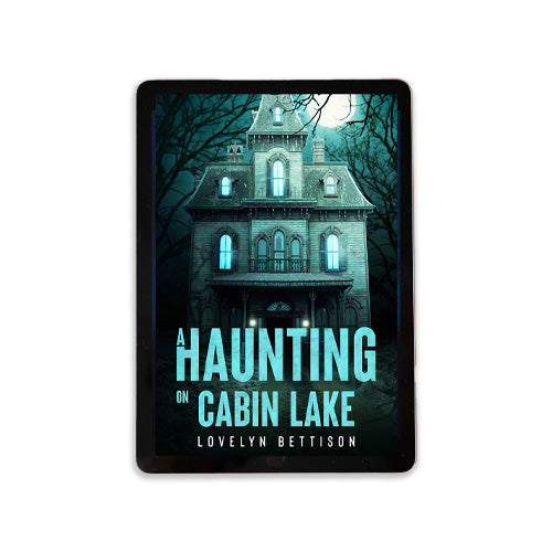 A Haunting on Cabin Lake - Kindle and ePub