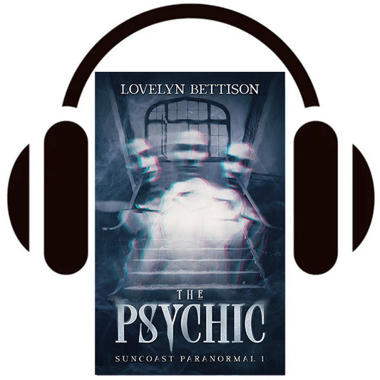 The Psychic (Suncoast Paranormal 1) Audiobook