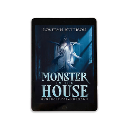 Monster in the House (Suncoast Paranormal 2) - Kindle and ePub